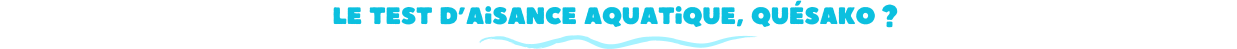 Tests d'aisance aquatique en colonie de vacances natation été 2023