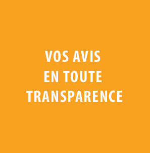 Vos avis en toute transparence